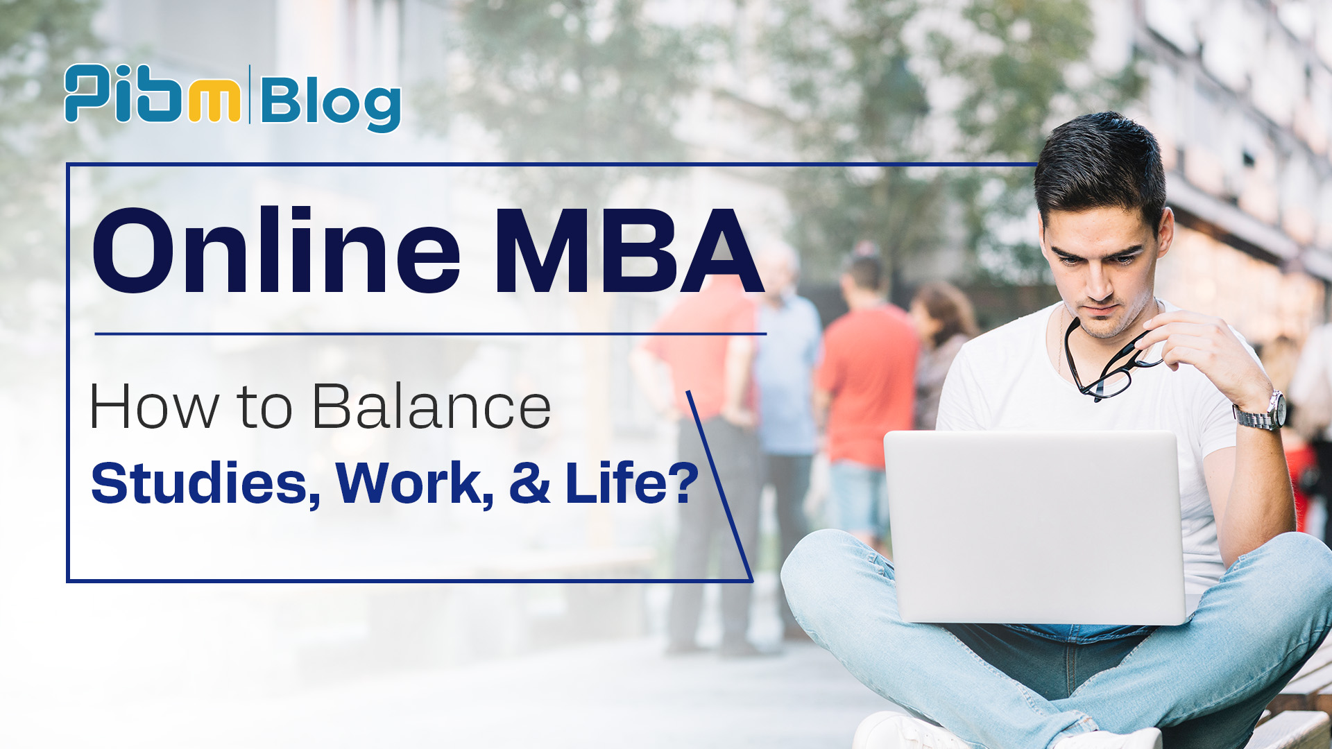 Online MBA: How to balance studies, work & life?